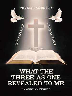 cover image of What the Three as One Revealed to Me